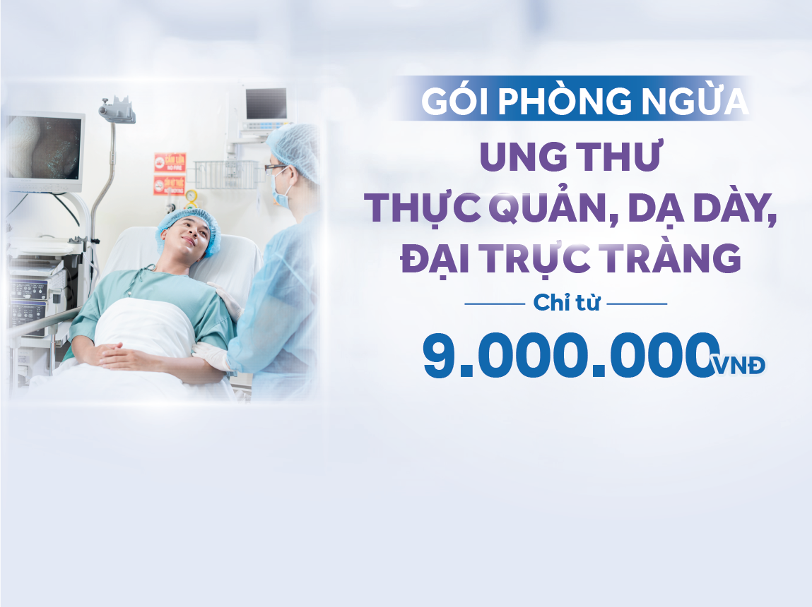 Gói Phòng ngừa ung thư thực quản, dạ dày, đại trực tràng