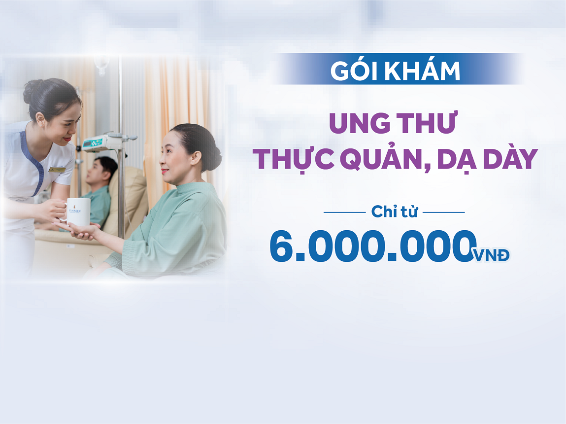 Gói khám Phòng ngừa ung thư thực quản, dạ dày