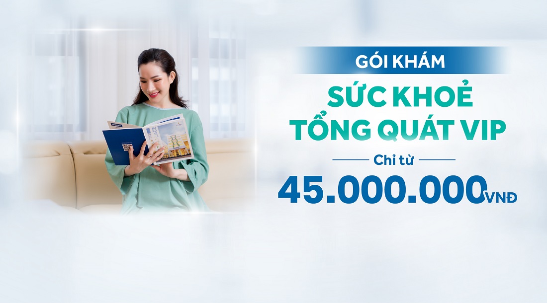 Gói khám sức khỏe tổng quát VIP