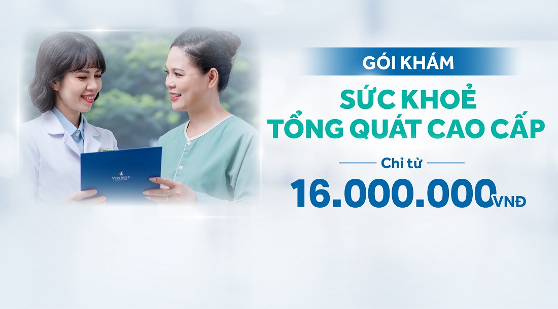 Gói sức khỏe tổng quát Cao Cấp